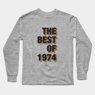 The Best Of 1974 Long Sleeve T-Shirt